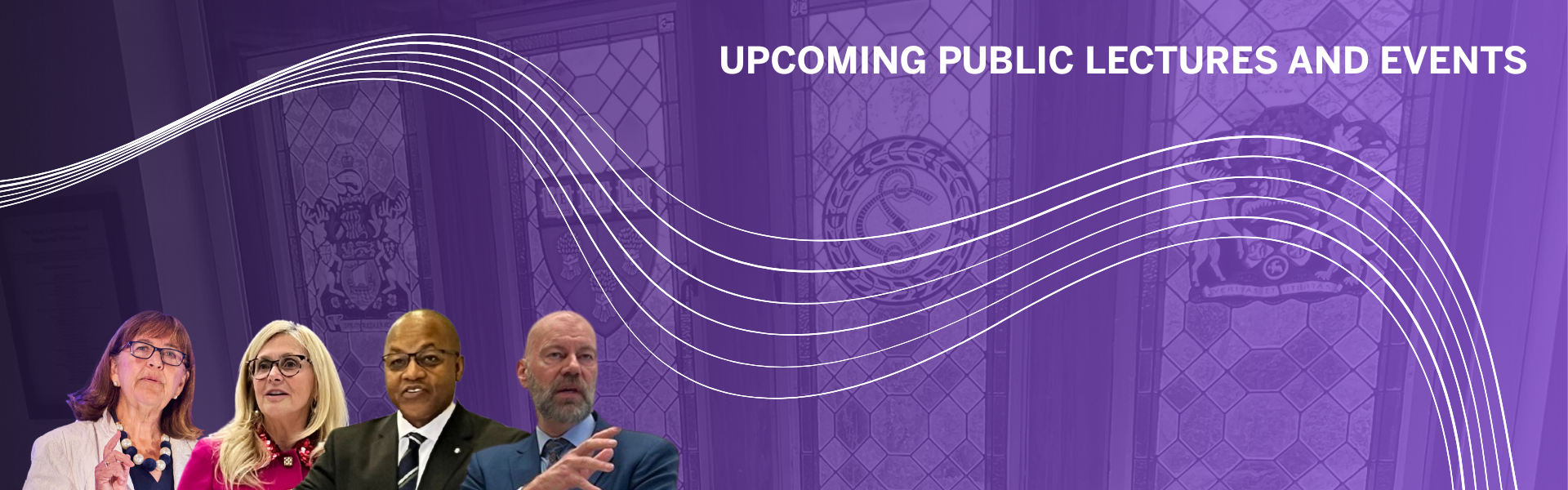 Image reads upcoming public lectures and events the banner features images of previous speakers at Western Law including Rosemary McCarney, Justice Sheilah Martin, Justice Michael H. Tulloch, and Stephen DeBoer